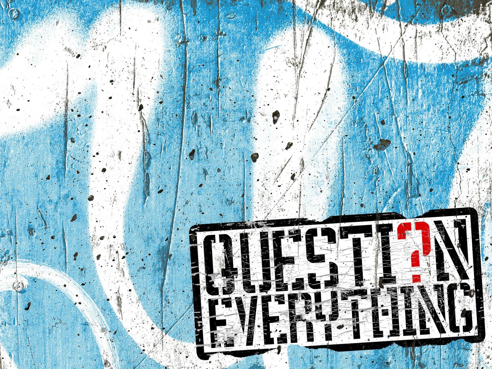 Graffiti: Question Everything